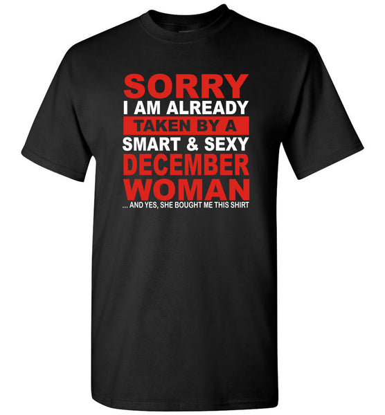 I taken by smart sexy december woman, birthday's gift tee for men women