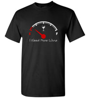 I need more wine out of fuel speed tee shirt hoodie