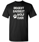 Big Bad Wolf Shirt Biggest Baddest Wolf Ever Tee Shirt