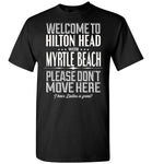 Welcome To Please Don't Move Here T Shirt