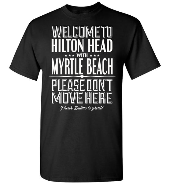 Welcome To Please Don't Move Here T Shirt