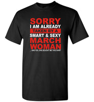 I taken by smart sexy march woman, birthday's gift tee for men women