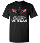 Enjoy your freedom I paid for it Veteran t shirt