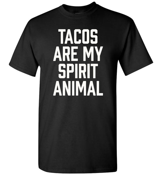 Tacos are my spirit animal T-shirt