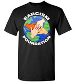 Earcism Foundation Gift T Shirt