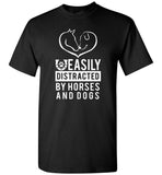 Easily distracted by horses and dogs tee shirt hoodies