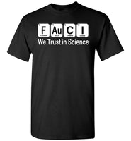 Fauci We Trust In Science T Shirt