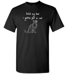 Hold my beer i gotta pet a cat T shirt