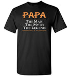 Papa the man the myth the legend T shirt, father's day gift tee