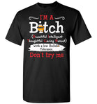 I'm A Bitch Beautiful Intelligent Thoughtful Caring Honest Low Bullshit Tolerance Don't Try Me Emoji T Shirt