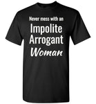 Impolite Arrogant Woman T-shirt