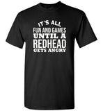 It's all fun and games until a redhead gets angry tee shirt hoodie