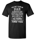 You Can't Scare Me I Have A Crazy Dad, Cuss Mess With Me, Slap You T-shirt