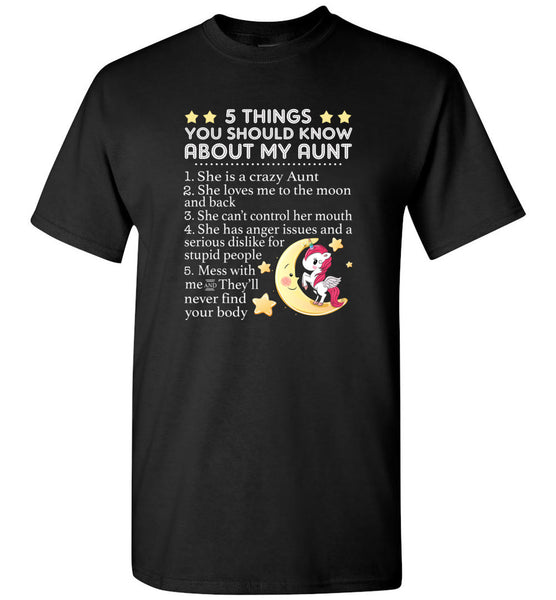 5 things you should know about my crazy aunt loves me moon back has anger issues unicorn tee shirt