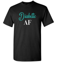 Diabetic AF Power Humor Tee Shirt