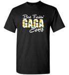 Best Freakin' Gaga ever mother's day gift tee shirt hoodie