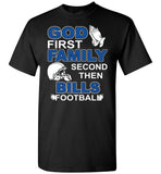 God First Family Second Then Bills Football Lover T Shirt