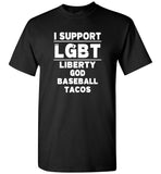 I Support LGBT Liberty God Baseball Tacos Tee Shirt