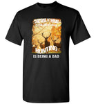 The onlything I love more than hunting is being a dad T shirt, father's day gift tee