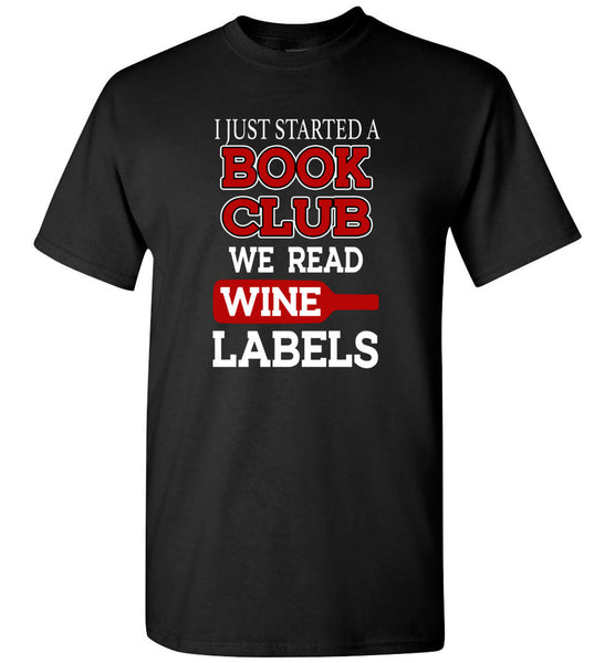 I just started a book club we read wine labels tee shirt hoodie
