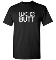 I like her butt tee shirt hoodie