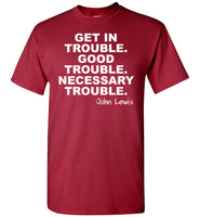 Lewis Get In Good Necessary Trouble John T Shirts