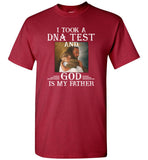 I Took A DNA Test And God Is My Father Gift T Shirt