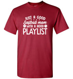 Just a good softball mom with a hood playlist mother's day gift tee shirt