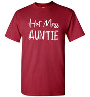 Hot mess auntie aunt tee shirt hoodie