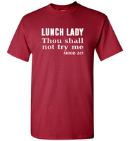 Lunch Lady Thou Shall Not Try Me Tee Shirt Hoodie