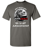 Don't Mess With Grandpasaurus You'll Get Jurasskicked t shirt