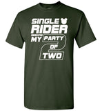 Single Rider Seeking My Party of Two T Shirt