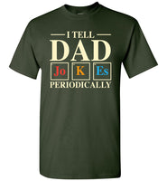 I Tell Dad Jokes Periodically Mens Cool Science Dad Joke T Shirt