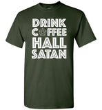 Drink Coffee Hail Satan Gobelin T Shirt