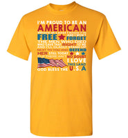 I'm Proud To Be An American Free Love This Land God Bless The USA T Shirt