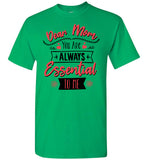 Dear Mom You Are Always Essential To Me Gift For Mom Mothers Day Gift T Shirt