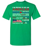 I'm Proud To Be An American Free Love This Land God Bless The USA T Shirt