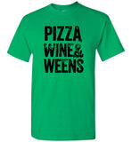 Pizza wine and weens tee shirt hoodie