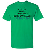 A List Of Things That Aren't Being Cancelled Me Being A Bitch T Shirt