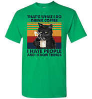 That's What I Do Drink Coffee I Hate People And Know Things Black Cat Vintage Retro Gift T Shirt