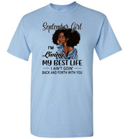 Black September girl living best life ain't goin back, birthday gift tee shirt for women