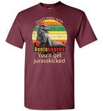 Don't mess with Auntasaurus you'll get jurasskicked t shirt