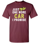 Just one more care i promise T shirt