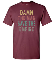 Damn the man save the empire vintage black gift Tee shirt