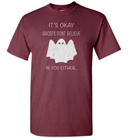 Ghosts don't believe in you either halloween t shirt