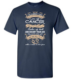 The dumbest thing piss of cancer open the hell escort your ass smile her face birthday Tee shirt