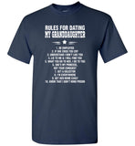 Rules For Dating My Granddaughter Be Employed If She Cries You Cry I Don't Like You Tee Shirt