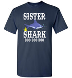 Sister shark doo doo doo shirt, gift tee for sister