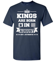 Kings Are Born In August 100% Authentic Birthday Gift For Men T Shirt