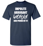 Impolite Arrogant Woman Shirts